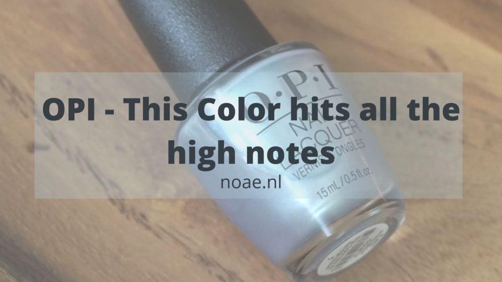 OPI this color hits all the high notes